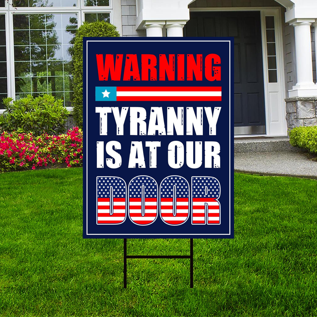 Tyranny Is at the Door Yard Sign - Resist Hate Lawn Sign, Anti-Trump, Resist Racism, Resist Fascism Sign with Metal H-Stake