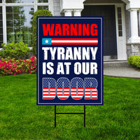 Tyranny Is at the Door Yard Sign - Resist Hate Lawn Sign, Anti-Trump, Resist Racism, Resist Fascism Sign with Metal H-Stake