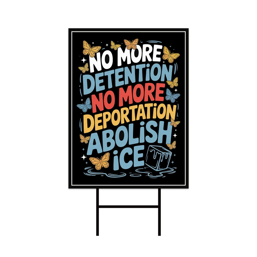 Abolish ICE Protest Yard Sign - Resist Hate Lawn Sign, Anti-Trump, Resist Racism, Resist Fascism Sign with Metal H-Stake