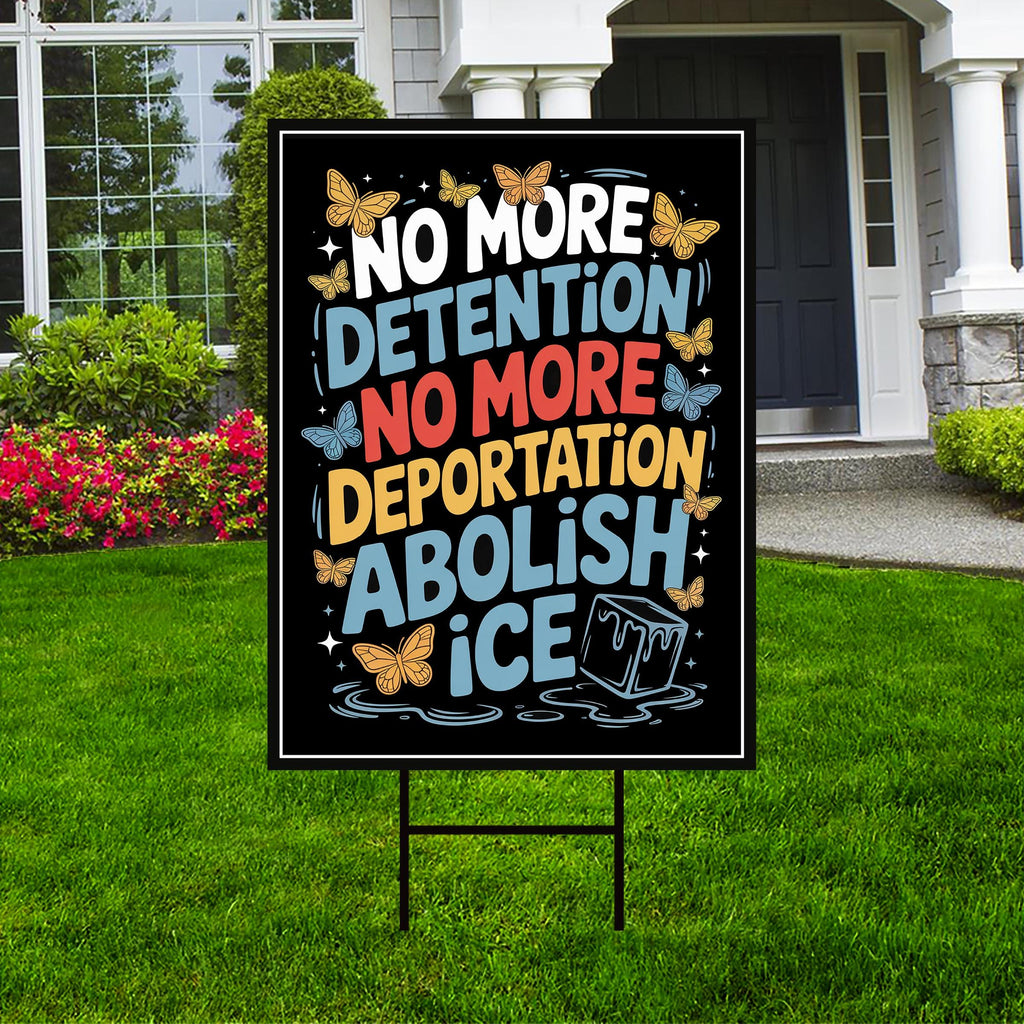 Abolish ICE Protest Yard Sign - Resist Hate Lawn Sign, Anti-Trump, Resist Racism, Resist Fascism Sign with Metal H-Stake