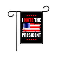 I Hate the President Protest Garden Flag, 12x18 Inch Double Sided, No Kings