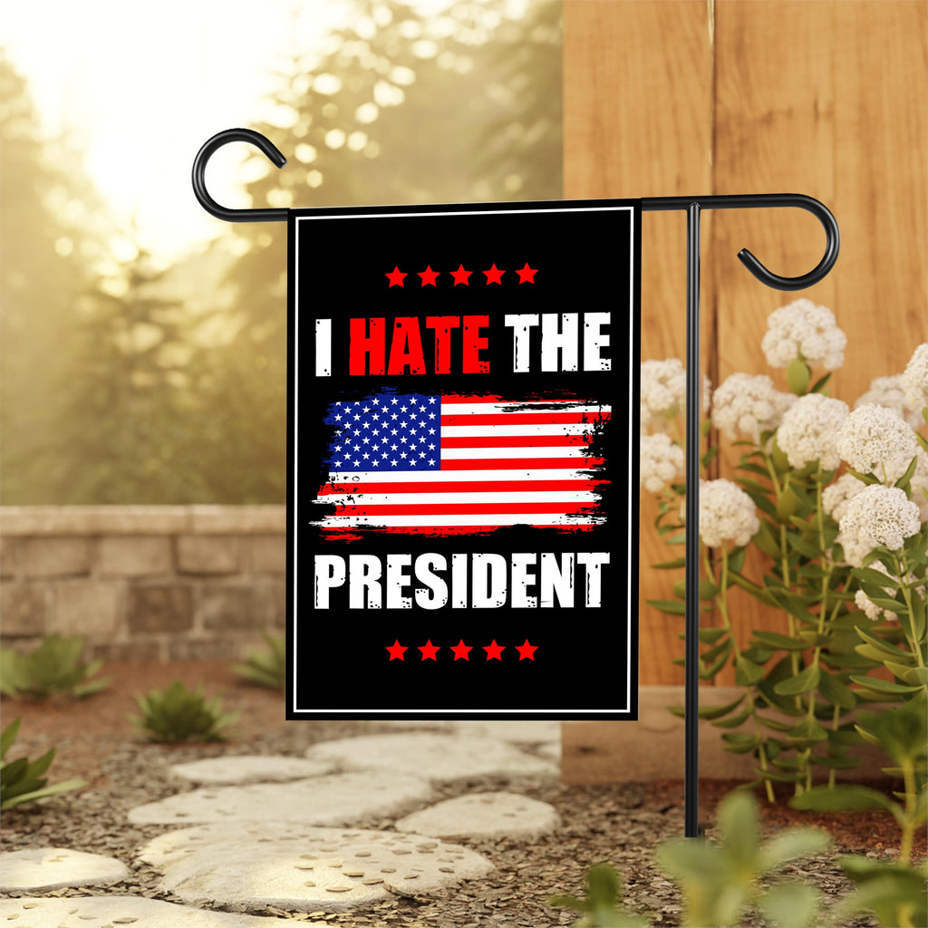 I Hate the President Protest Garden Flag, 12x18 Inch Double Sided, No Kings