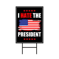I Hate the President Protest Yard Sign - No Kings, Resist Hate Lawn Sign, Anti-Trump, Resist Racism, Resist Fascism Sign with Metal H-Stake