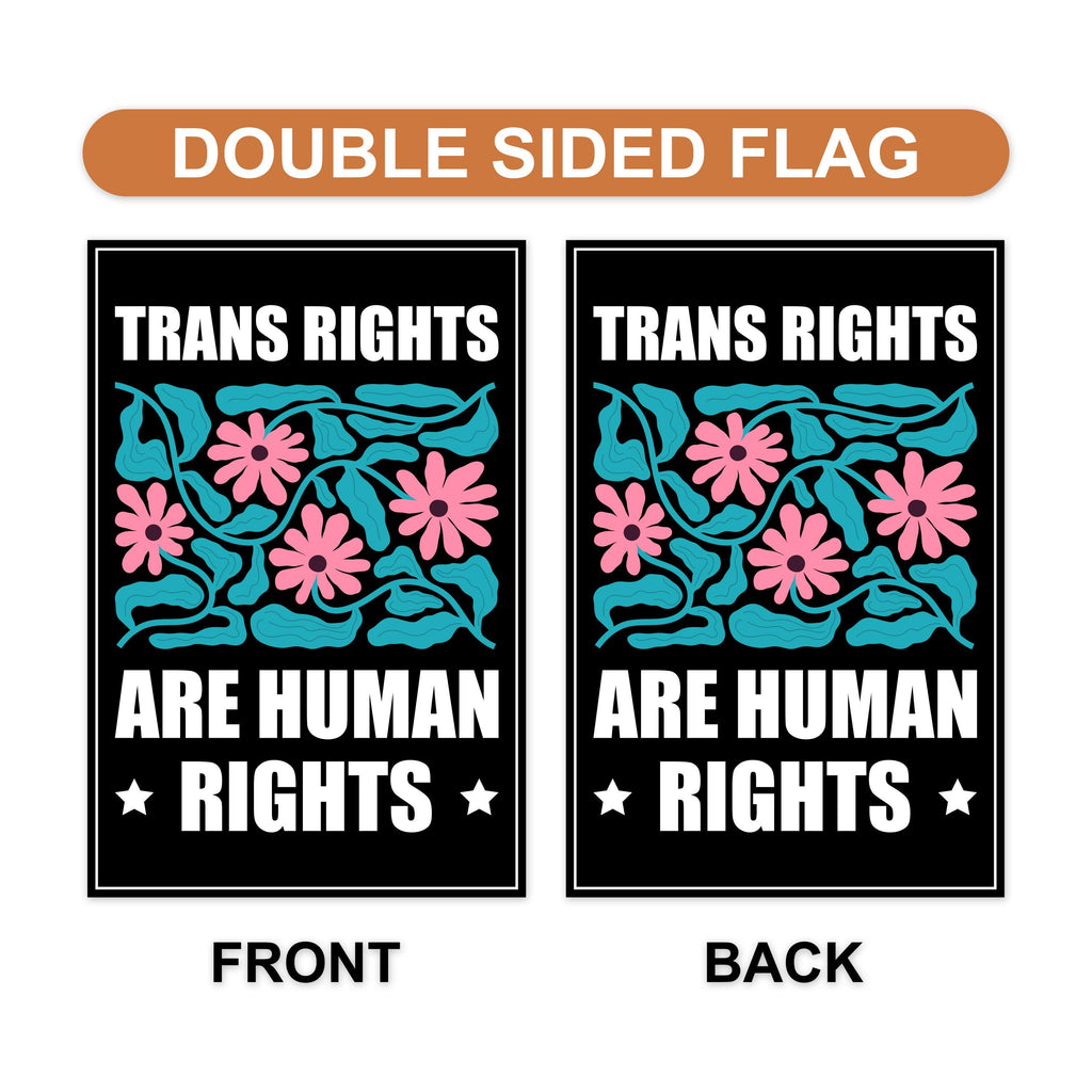 Trans Rights Are Human Rights Protest Garden Flag, Double Sided