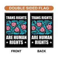 Trans Rights Are Human Rights Protest Garden Flag, Double Sided