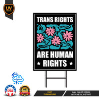 Trans Rights Are Human Rights Protest Yard Sign - No Kings, Resist Hate, Anti-Trump, Resist Racism, Resist Fascism Sign with Metal H-Stake
