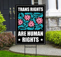 Trans Rights Are Human Rights Protest Yard Sign - No Kings, Resist Hate, Anti-Trump, Resist Racism, Resist Fascism Sign with Metal H-Stake