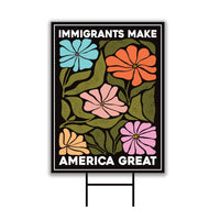 Immigrants Make America Great Yard Sign - Resist Hate Lawn Sign, Anti-Trump
