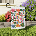 Proud Daughter Of Immigrants Pro Immigration Protest Garden Flag