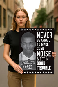 John Lewis Good Trouble Protest Sign, Resist Hate, Anti-Trump, Resist Racism, Resist Fascism, Political Activist Poster Rally Sign