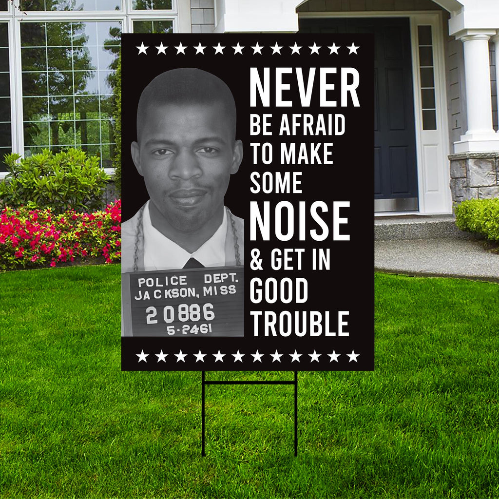 John Lewis Good Trouble Protest Yard Sign - Anti-Trump, Resist Racism, Resist Fascism Sign with Metal H-Stake