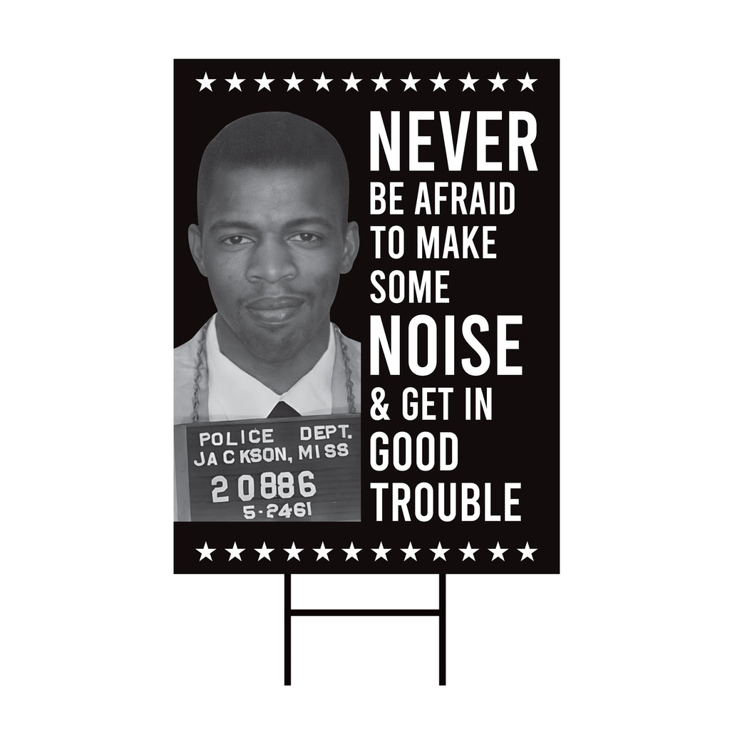 John Lewis Good Trouble Protest Yard Sign - Anti-Trump, Resist Racism, Resist Fascism Sign with Metal H-Stake