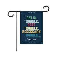 John Lewis Good Trouble Protest Garden Flag, Double Sided, Resist Hate, Anti-Trump, Resist Racism, Resist Fascism Flag