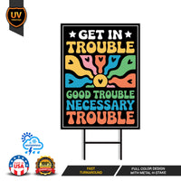 John Lewis Good Trouble Protest Yard Sign - Anti-Trump, Resist Racism, Resist Fascism Sign with Metal H-Stake