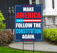Make America Follow the Constitution Again Yard Sign, Resist Hate, Anti-Trump, Resist Racism, Resist Fascism Yard Sign with Metal H-Stake