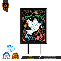 Fund Communities Not War Protest Yard Sign - Resist Hate, Anti-Trump, Resist Racism, Resist Fascism Sign with Metal H-Stake