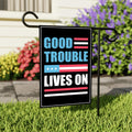 Good Trouble Lives On Protest Garden Flag, Double Sided, John Lewis, Resist Hate, Anti-Trump Flag, Resist Racism Flag, Resist Fascism Flag