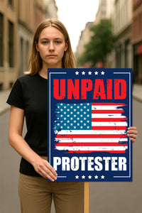 Unpaid Protester Resist Protest Sign, Anti-Trump, Political Activist Rally Sign, Resist Fascism Protest Poster