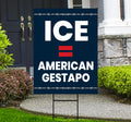 ICE Equals American Gestapo Yard Sign, Resist Hate Lawn Sign, Anti-Trump Sign, Resist Racism, Resist Fascism Yard Sign with Metal H-Stake