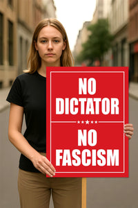 No Dictator, No Fascism Protest Sign, Anti-Trump Resistance, Political Activist Poster, Rally Sign, Resist Fascism Protest Poster