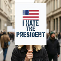I Hate the President Protest Sign, Anti-Trump Resistance, Political Activist Poster, Rally Sign, Resist Fascism Protest Poster