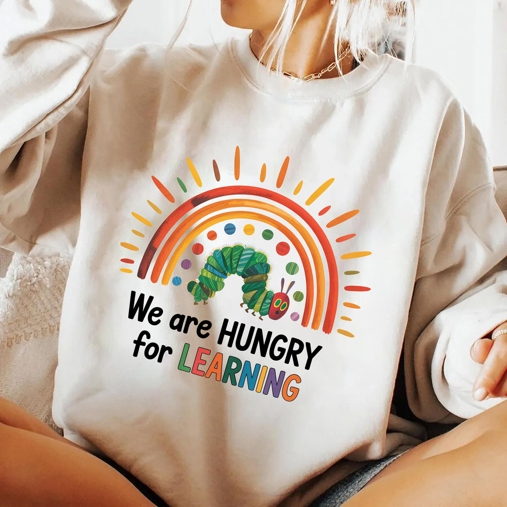 We Are Hungry For Learning Sweatshirt
