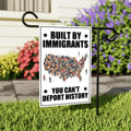 Built by Immigrants, You Can’t Deport History Garden Flag, Double Sided, Resist Hate, Anti-Trump, Resist Racism Flag, Resist Fascism Flag