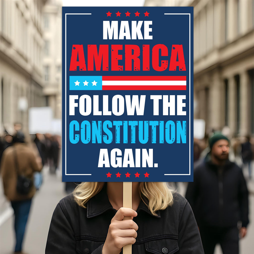 Make America Follow the Constitution Again Protest Sign, Anti-Trump, Political Activist Poster, Rally Sign, Resist Fascism Protest Poster