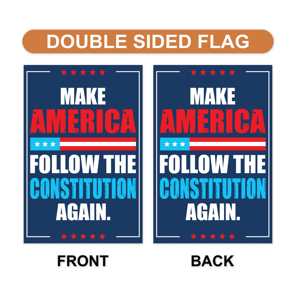Make America Follow the Constitution Again Garden Flag, Double Sided, Resist Hate, Anti-Trump, Resist Racism Flag, Resist Fascism Flag
