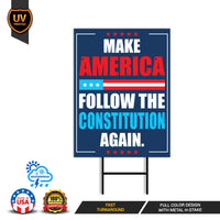 Make America Follow the Constitution Again Yard Sign, Resist Hate, Anti-Trump, Resist Racism, Resist Fascism Yard Sign with Metal H-Stake