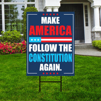 Make America Follow the Constitution Again Yard Sign, Resist Hate, Anti-Trump, Resist Racism, Resist Fascism Yard Sign with Metal H-Stake