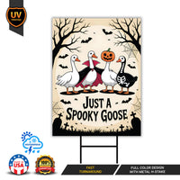 Just a Spooky Goose Halloween Yard Sign - Funny Halloween Goose Lawn Sign, Goose in Halloween Costumes, Spooky Goose Sign with Metal H-Stake