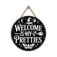 Witch Welcome Front Door Sign 12", Welcome My Pretties Hanging Porch Decor, Gothic Witchy Halloween Sign for Home Entryway Wall
