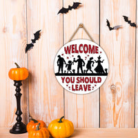 Horror Welcome You Should Leave Sign 12", Halloween Scary Front Door Hanger, Farmhouse Porch Wall Decor with Creepy Characters