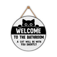 Funny Bathroom Decor Sign 12", Welcome to the Bathroom, A Cat Will Be With You Shortly, Black Cat Hanging Wall Plaque for Restroom or Toilet