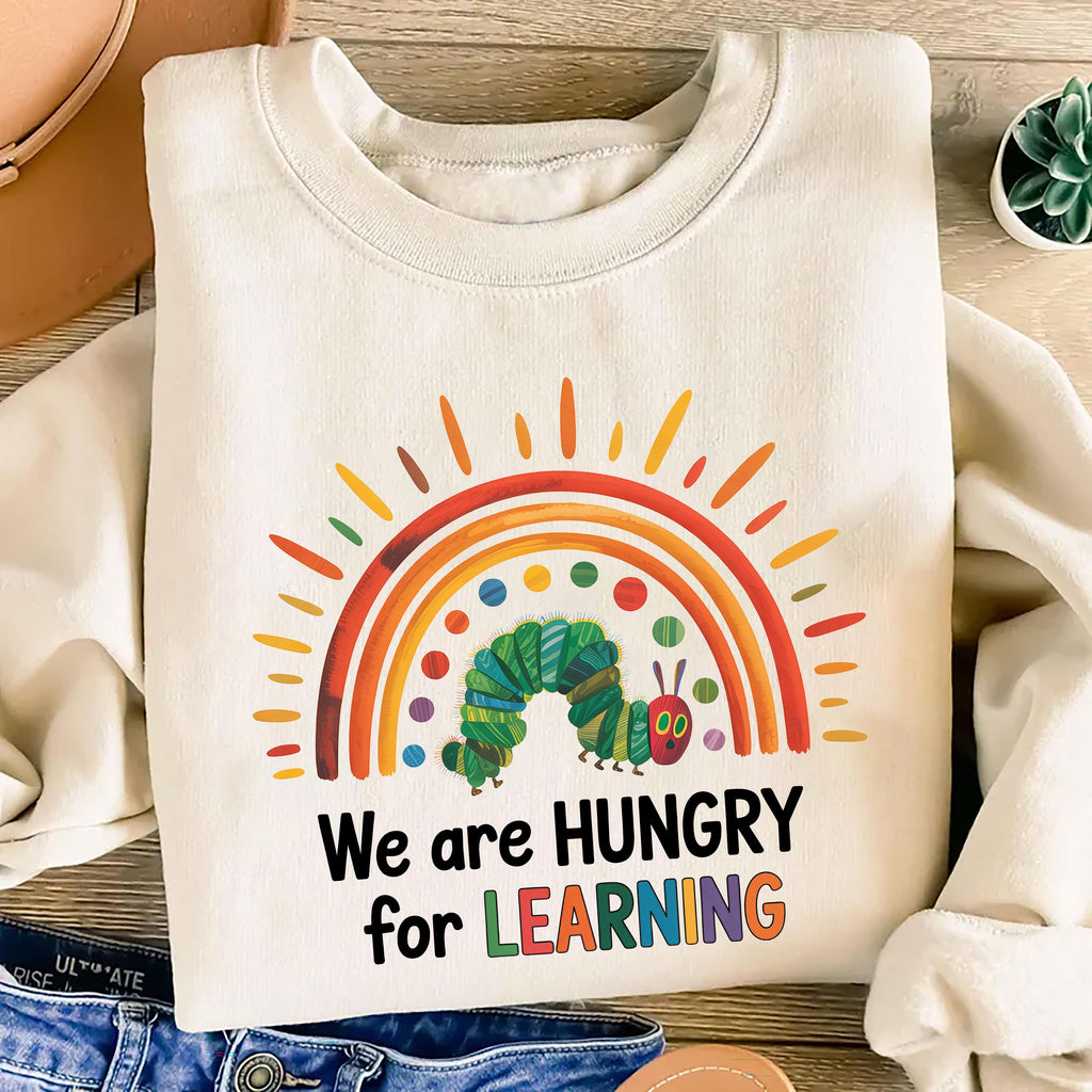 We Are Hungry For Learning Sweatshirt