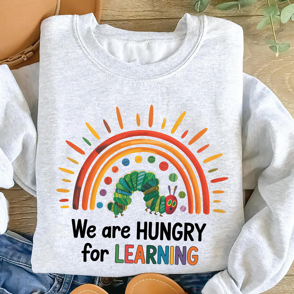 We Are Hungry For Learning Sweatshirt