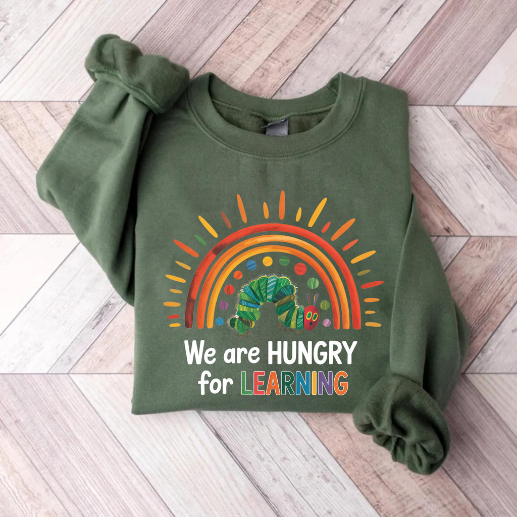 We Are Hungry For Learning Sweatshirt