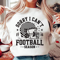 Sorry, I Can't It Is Football Season Sweatshirt, Trendy Football Sweatshirt
