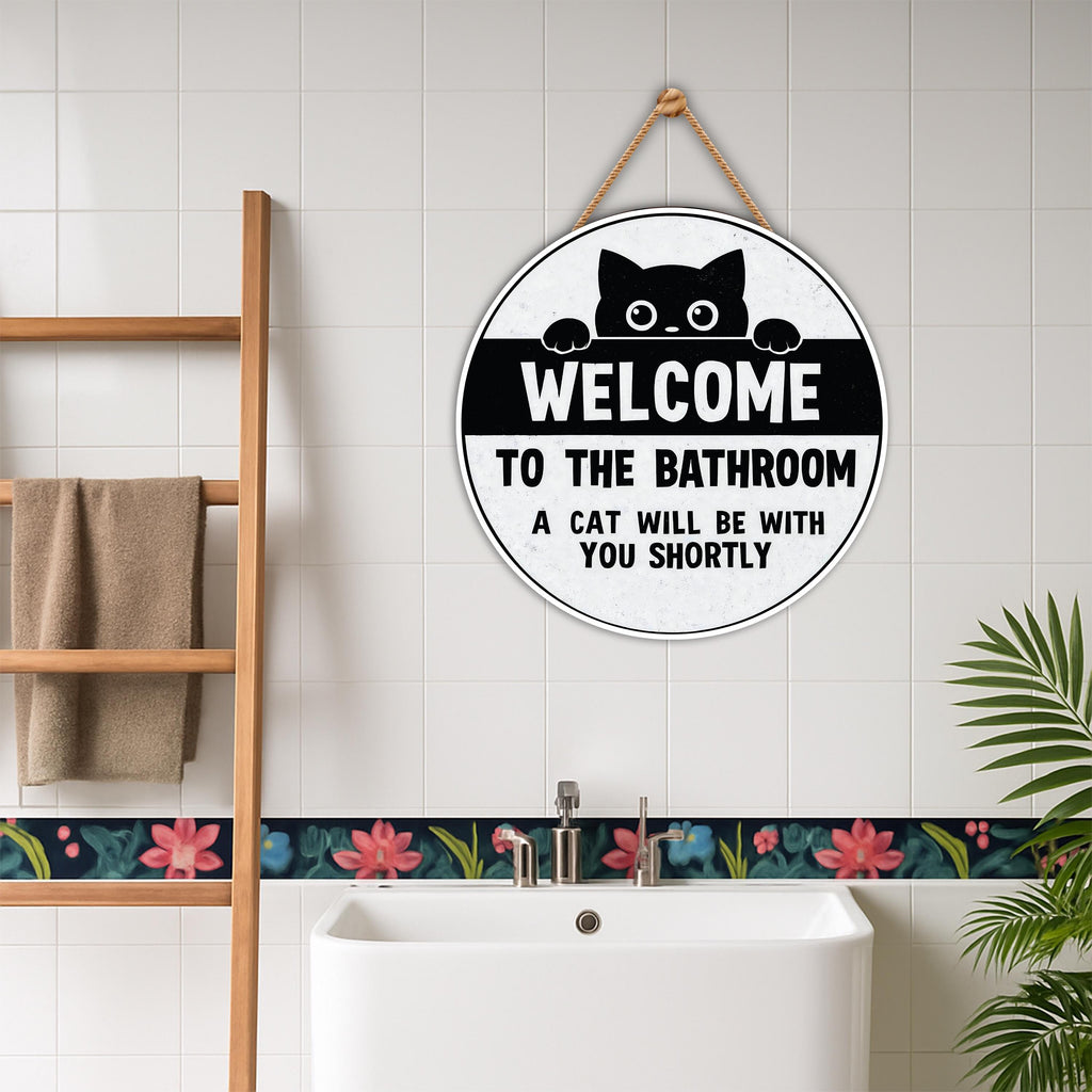 Funny Bathroom Decor Sign 12", Welcome to the Bathroom, A Cat Will Be With You Shortly, Black Cat Hanging Wall Plaque for Restroom or Toilet