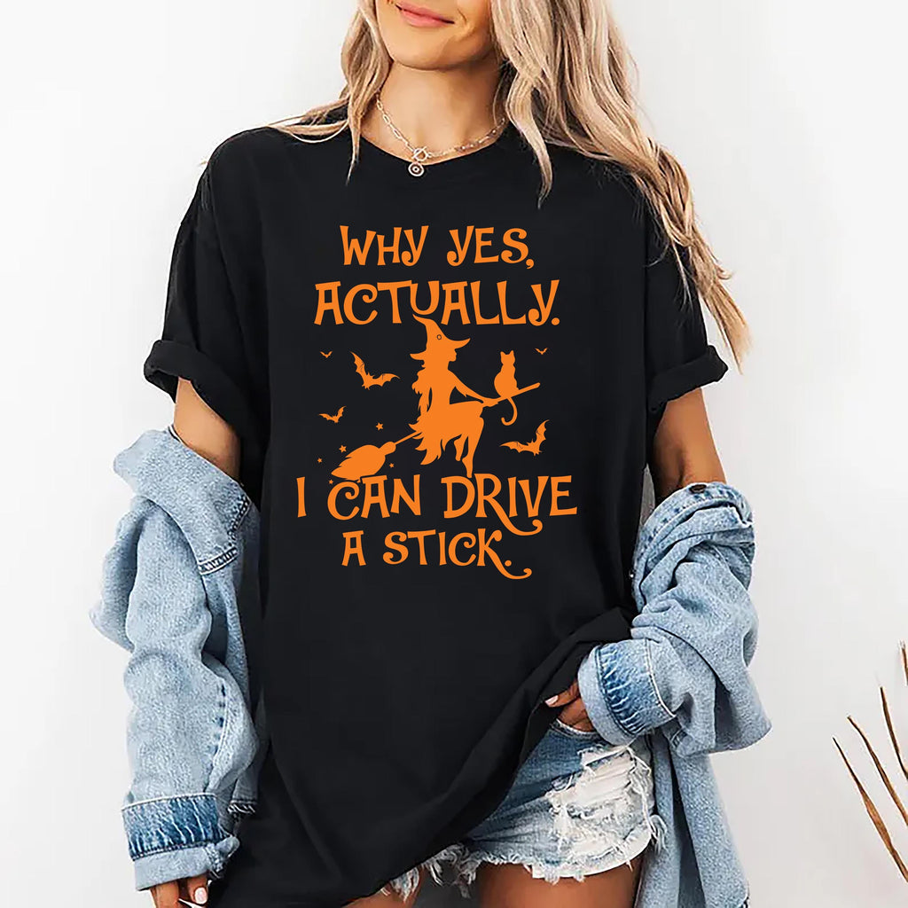 Yes I Can Drive A Stick Shirt, Halloween Women Shirt, Funny Halloween Tee