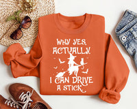 Yes I Can Drive A Stick Sweatshirt, Halloween Women's Shirt, Funny Halloween Sweatshirt