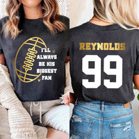 Football Mom Shirt, Custom Football Shirt, Football Fan Tee, I’ll Always Be His Biggest Fan, Front Back