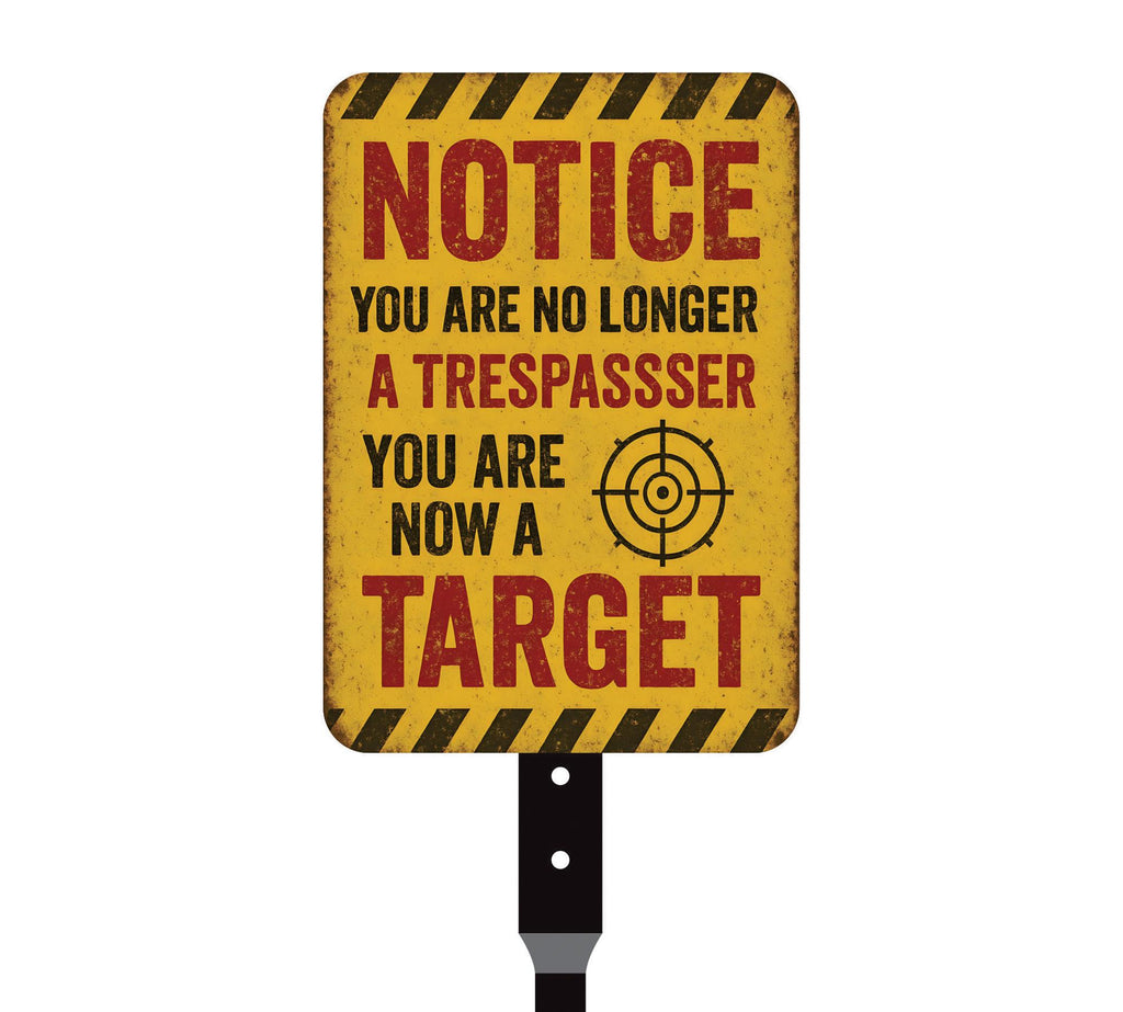 Notice You Are No Longer a Trespasser You Are Now a Target Halloween Yard Sign with 16" Stake, Rust-Free Aluminum Funny Scary Outdoor Decor