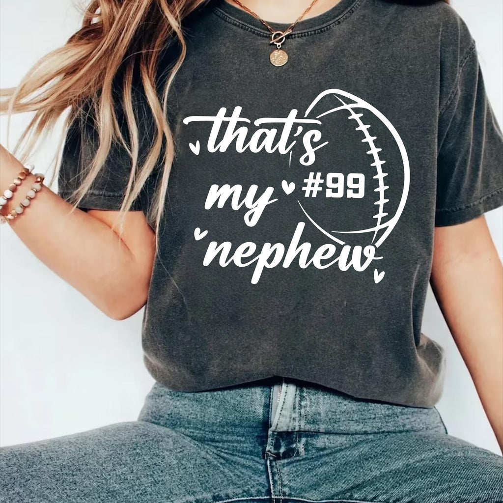 Custom Football Shirt for Football Aunt, Football Aunt Shirt, That’s My Nephew Custom Tee