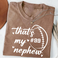 Custom Football Shirt for Football Aunt, Football Aunt Shirt, That’s My Nephew Custom Tee