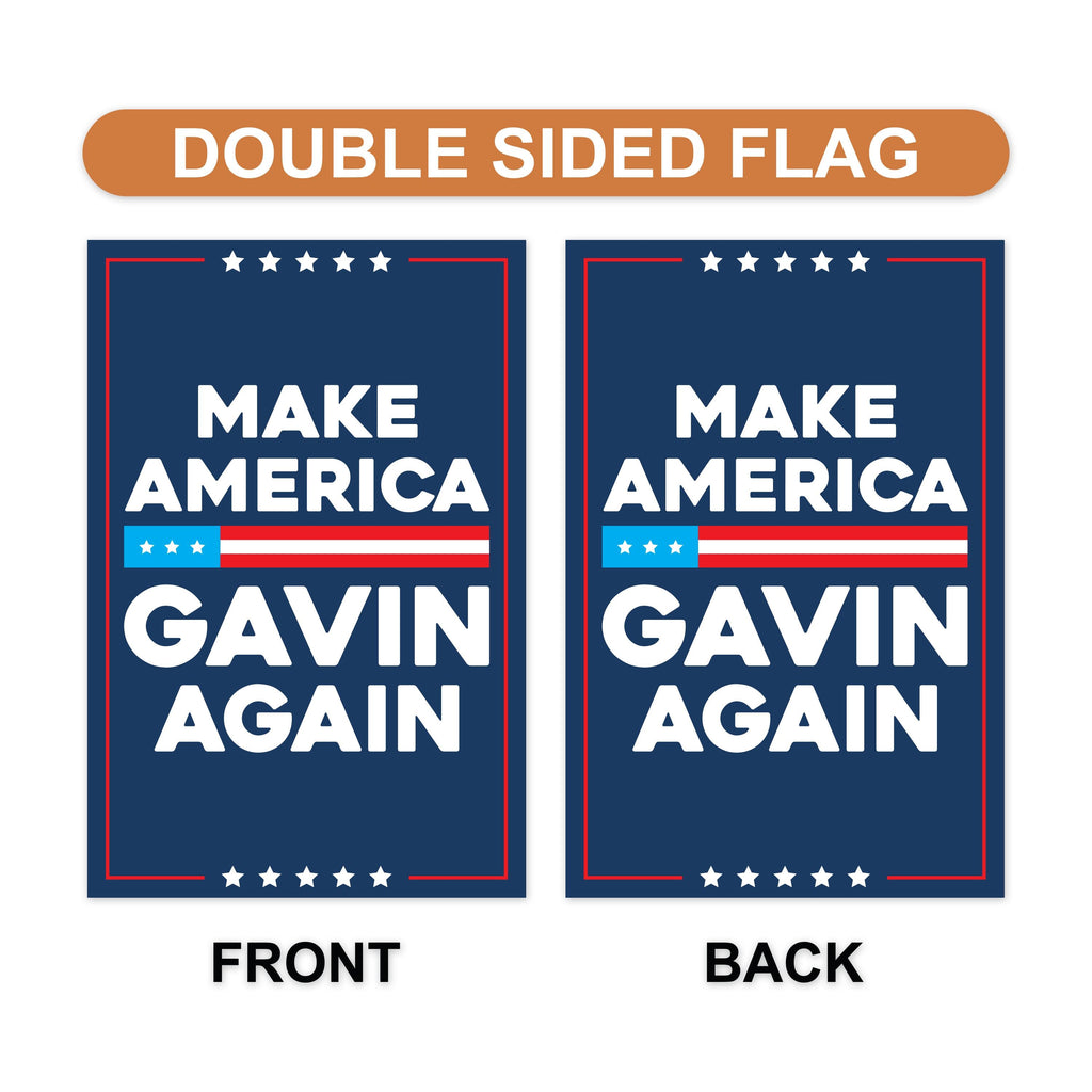Make America Gavin Again Garden Flag, 12x18 Inch Double Sided, Gavin Newsom For President, Presidential Election 2028, Newsom Political Flag