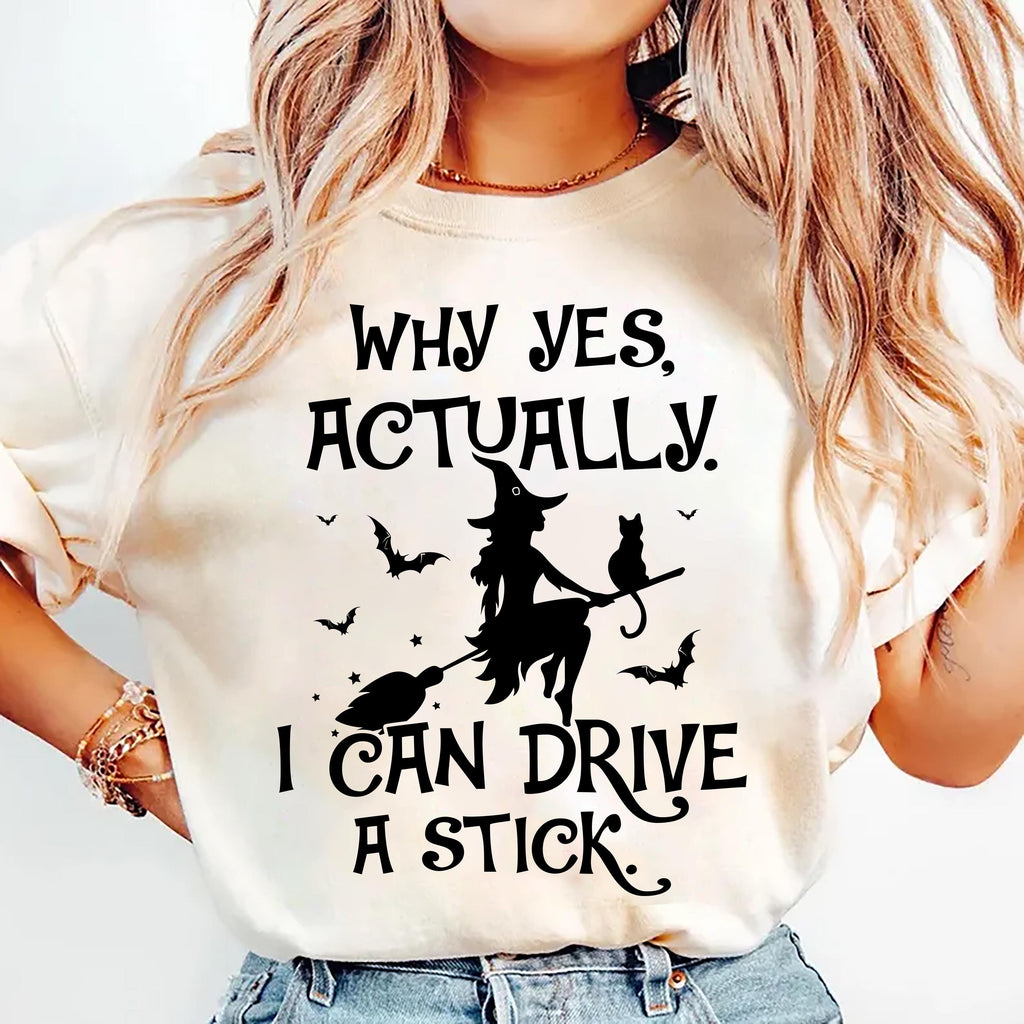 Yes I Can Drive A Stick Shirt, Halloween Women Shirt, Funny Halloween Tee