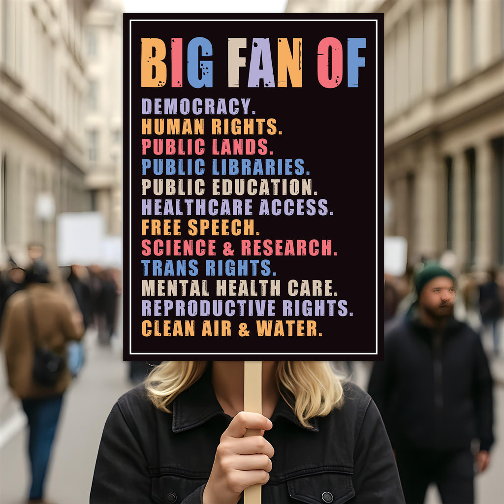 Big Fan of Human Rights, No Kings Protest Sign, Anti-Trump, Political Activist Poster, Rally Sign, Resist Fascism Protest Poster