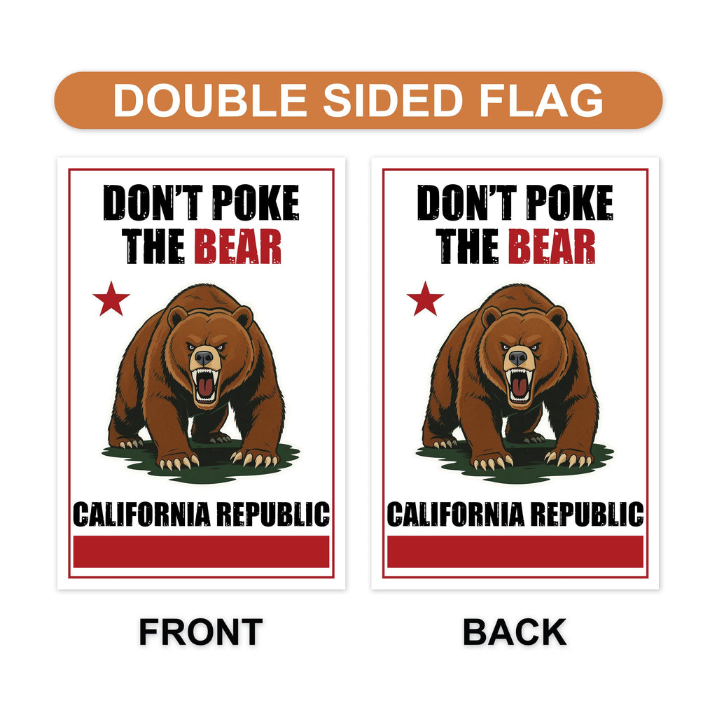 Don't Poke the Bear California Garden Flag, 12x18 Inch Double Sided, Anti-Trump Flag, Human Rights Flag, Anti Racism Flag, Anti Fascism Flag